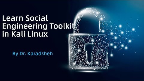 Learn How to use Social Engineering Toolkit in Kali