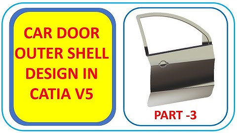 CAR DOOR DESIGN IN CATIA V5