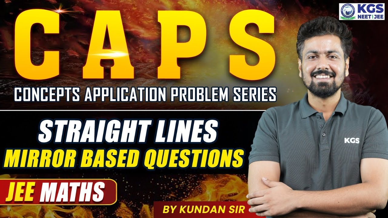 CAPS SERIES FOR JEE 2025 | Straight Lines Mirror Based Question | JEE Main Maths by KM Sir | KGS JEE