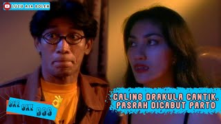 CALING DRAKULA CANTIK, PASRAH DICABUT PARTO DAN BOIM - OKE OKE BOS #41PART4