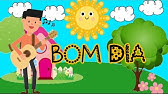 BOM DIA CÉU, BOM DIA SOL, BOM DIA MAR (Le Petit Berçário e Escola) - YouTube