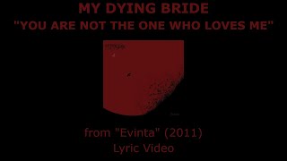 MY DYING BRIDE “You Are Not the One Who Loves Me” Lyric Video