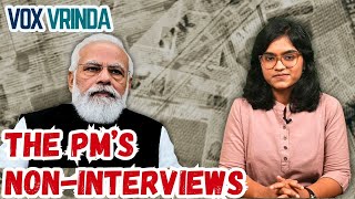 The PM's Non-Interviews | Vox Vrinda