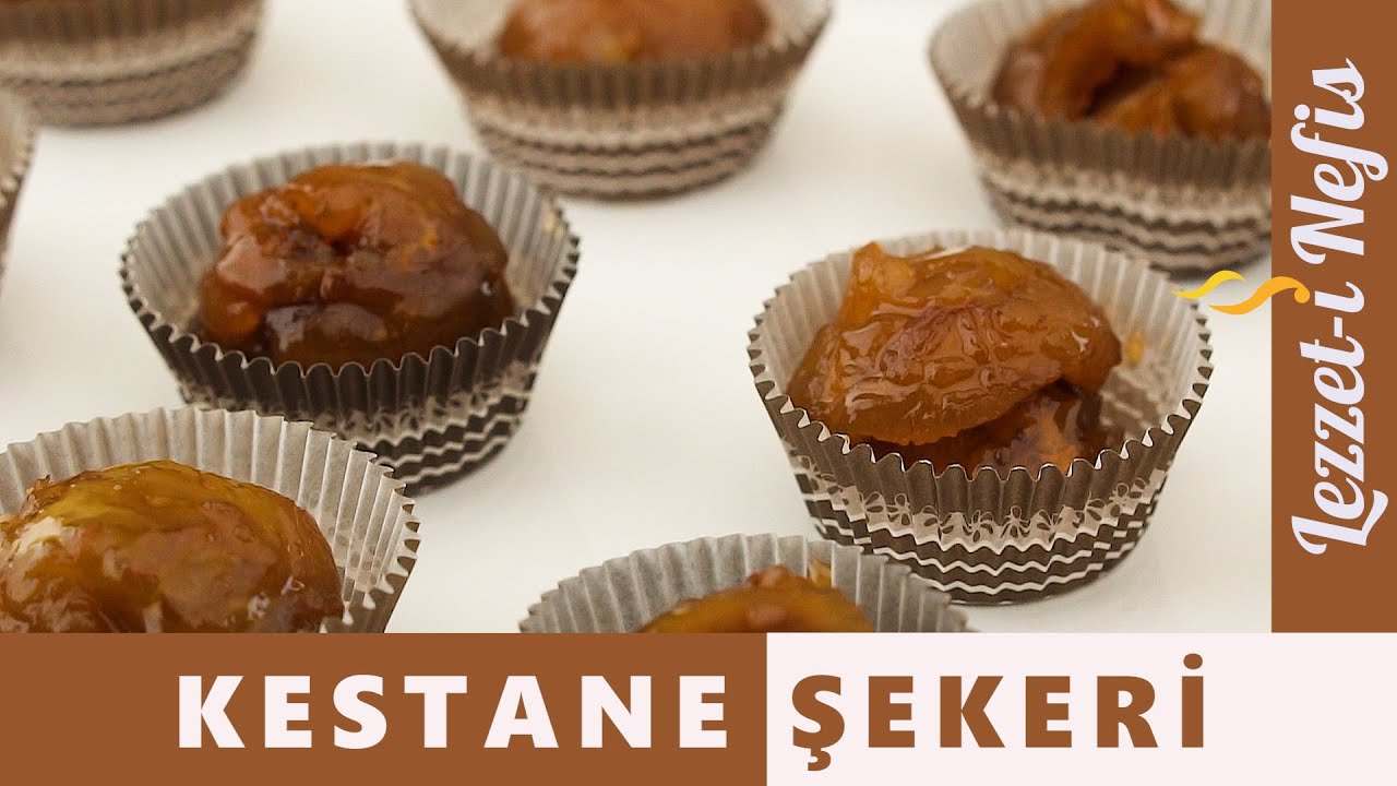 Kestane Şekeri Nasıl Yapılır? Evde Kolay Orjinal Bursa Kestane Şekeri Tarifi