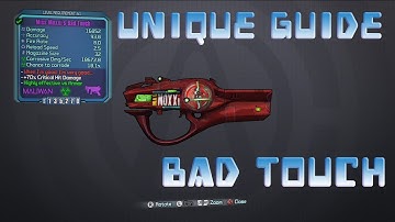Borderlands 2 Unique Weapon Guide- Bad Touch
