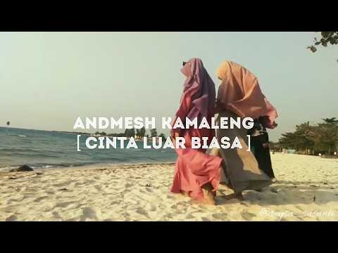 cinta-luar-biasa-[andmesh-kamaleng]-~-lyrik