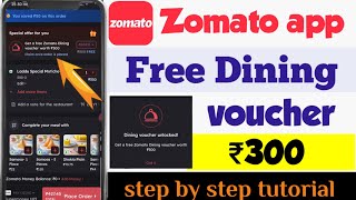 Zomato dinning voucher free | zomato special offer free dinning 300 voucher | zomato dinning offers screenshot 4