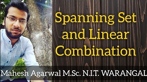 LINEAR SPAN||SPANNING SET||LINEAR COMBINATION||(LINEAR ALGEBRA Lecture 6)/IIT-JAM/NET(JRF)/GATE/TIFR