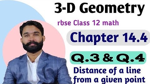 3D Geometry class 12//rbse Class 12 math chapter 14.4//3D vector//distance of line from a point