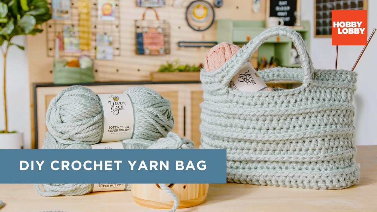 DIY Crochet Yarn Bag  Hobby Lobby® 