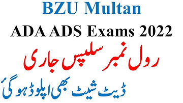 ADA ADS Annual 2022 Exams Official Date Sheet Upload & Download Roll No Slips BA BSc ADP BZU 2022