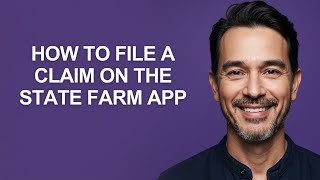 How to File a Claim on The State Farm App - KevinHowTo
