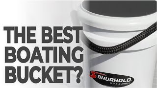 The Best Boat Bucket? Learn More About The Shurhold One Bucket System!