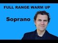 Singing Warm Up - Soprano Full Range