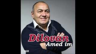 Dilovan - Werde, Leylo, Ha Nana Potpori 2012