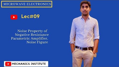 Noise Property of Negative Resistance Parametric Amplifier || Microwave Electronics || M.Sc  Final