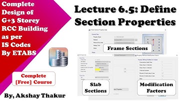 6.5 Define Section Properties │ Design of RCC Building as per IS Codes by ETABS │ Akshay Thakur