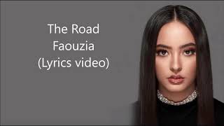 Faouzia - The Road (Lyrics video)