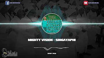 Mighty Vision - Singayaphi (Official Audio)