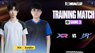[Training Match]   XR vs. HY - Game 3 | Ionia Cup 2026