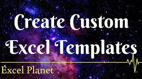 How to Create Custom Excel Templates | Explore and Create Templates | Tips and Tricks of Templates