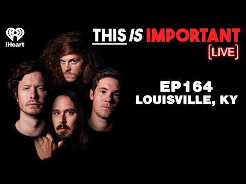 Ep 164: Live From Louisville: A Disastrous Attempt At 69ing | This is Important Podcast