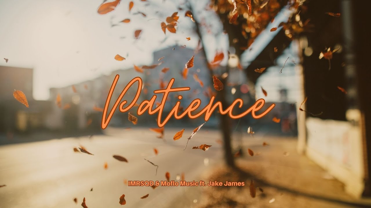 IMRSQD & Moflo Music ft. Jake James - Patience (Tradução PT - BR