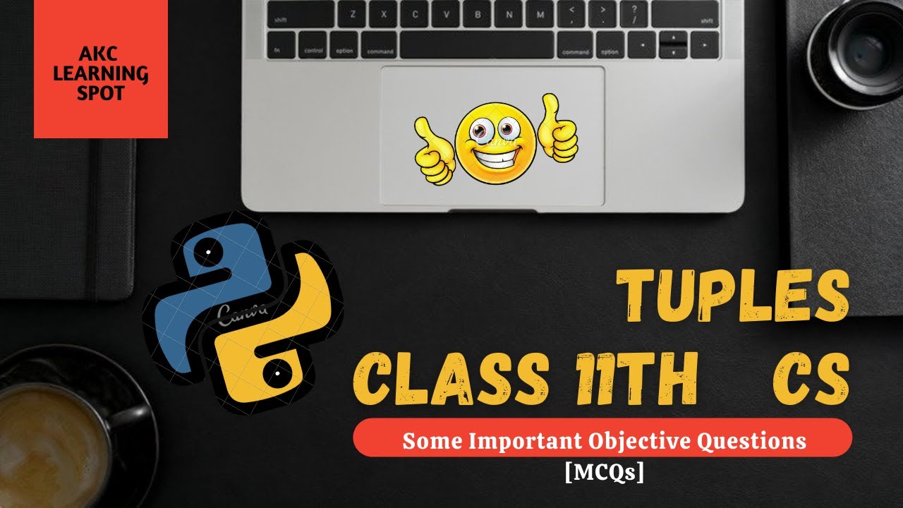 Tuples | Chapter-12 Tuples | Tuples class 11 CS with Python | Tuple ...