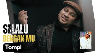 Tompi -  Selalu Dengan Mu Lyric