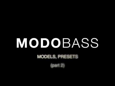 MODO BASS Models, Presets - Part 2