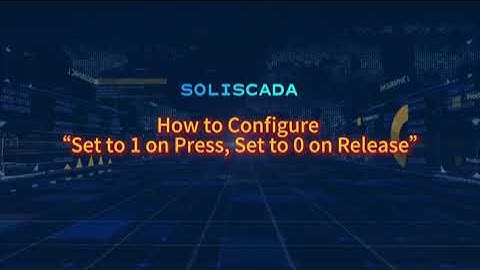 Operation Groups：2.How to Configure “Set to 1 on Press, Set to 0 on Release“