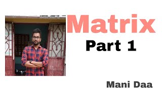 Basic concept of matrices (upper triangular matrix lower triangular matrix)