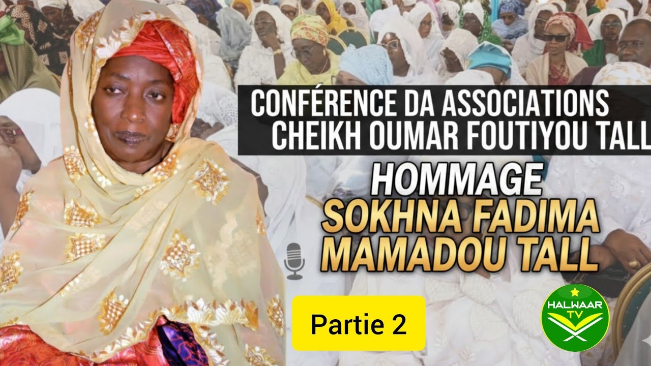 Conférence Associations Cheikh Oumar Foutou Tall 2026 Hommage à Sokhna Fadima Mamadou Kalidou Tall