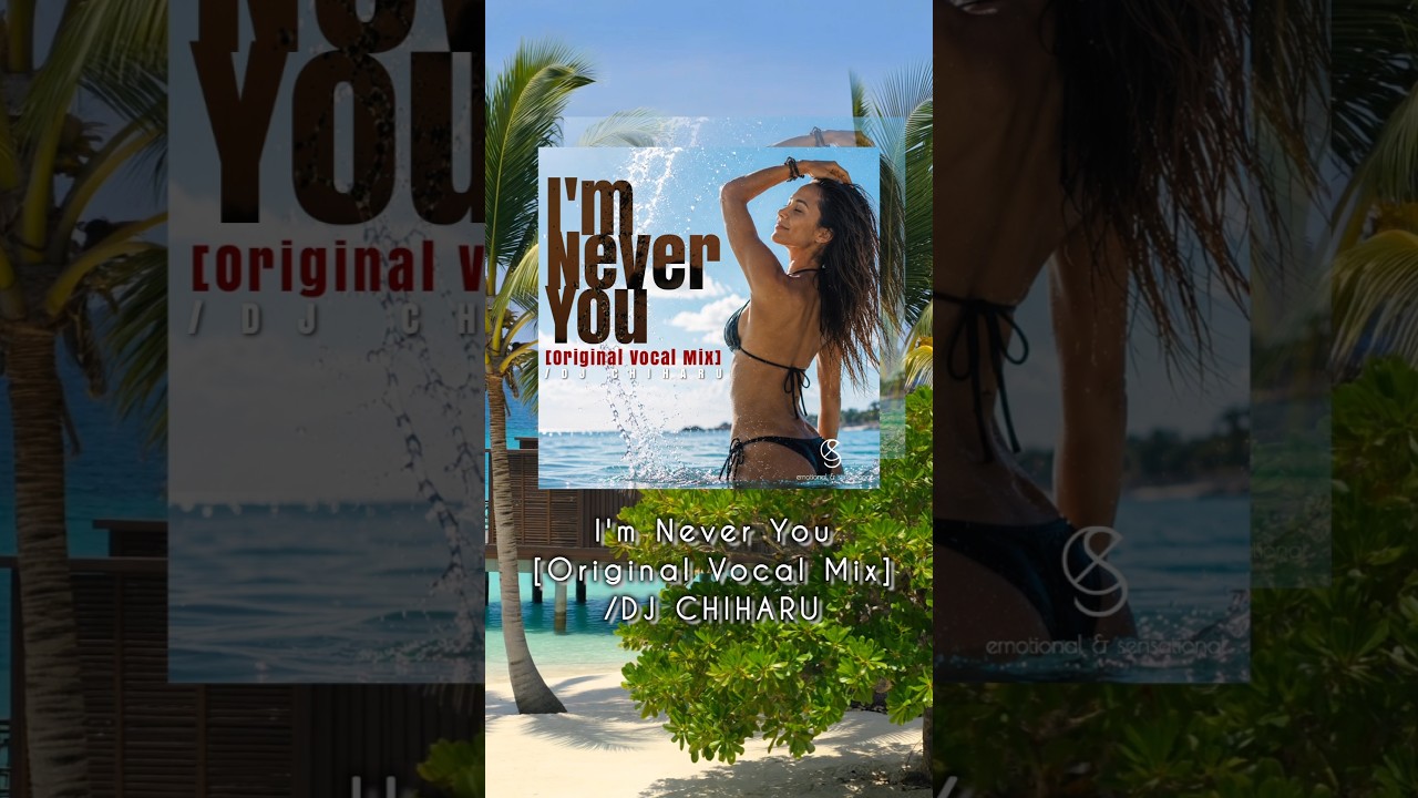 I'm Never You[Original Vocal Mix]