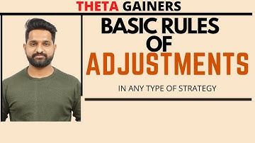 Basic Rules Of  "ADJUSTMETS" In Any Type Of Strategy | Theta Gainers