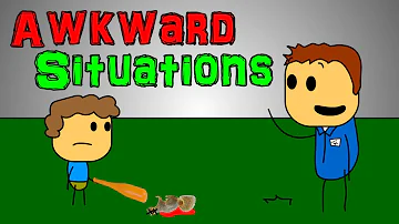 Awkward Situations