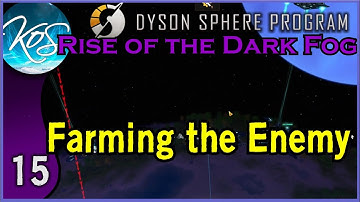 MILITARY MACHINATIONS - 15 - Dyson Sphere Program: Dark Fog Rises - Let