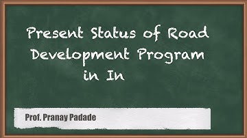 Road Development Program in India - Highway Planning and Development - Transportation Engineering 1