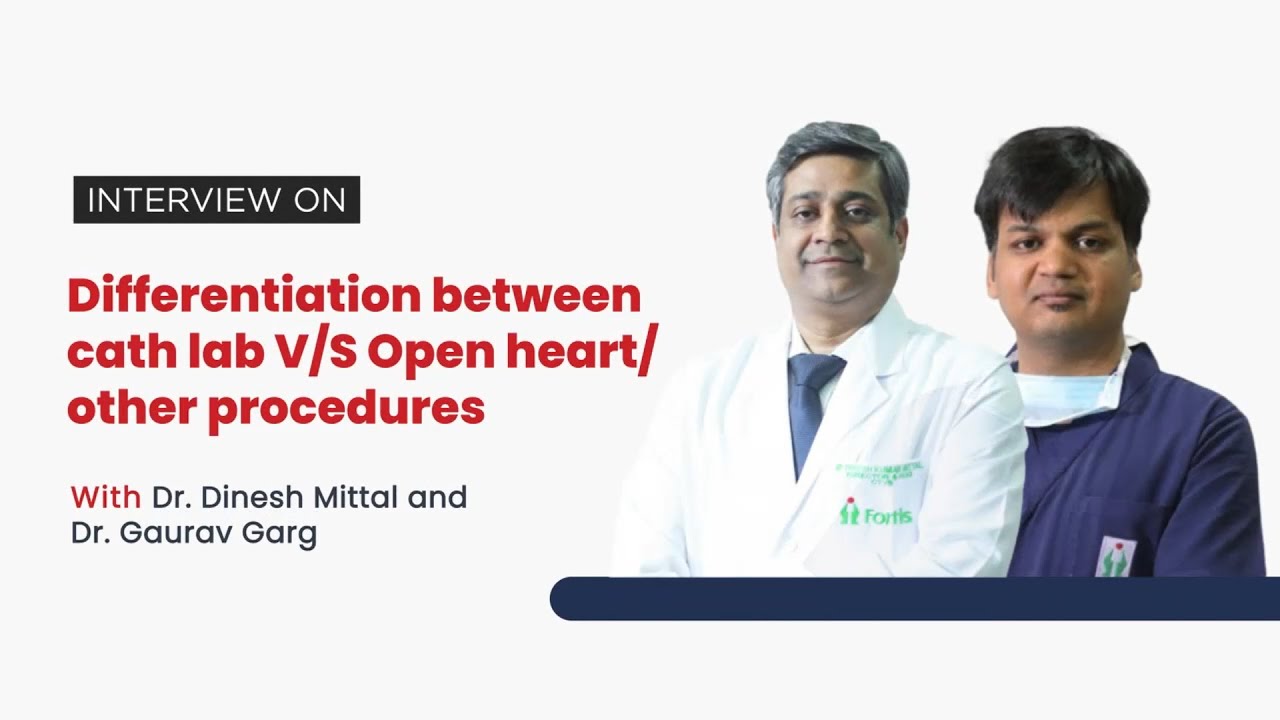 Doctor Interview Differentiation between Cath lab VS Open Heart