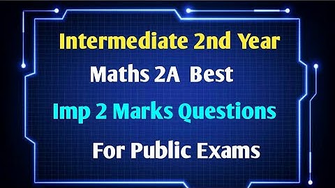 Intermediate Maths 2A Best Imp 2Marks Questions For Public Exams (2020-21)