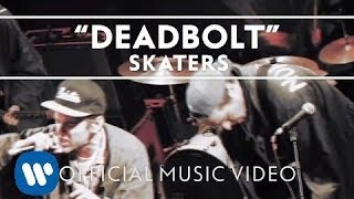 SKATERS - Deadbolt [Official Video] chords