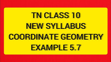TN Class 10 Maths New Syllabus Coordinate Geometry Example 5.7