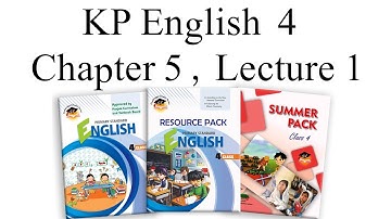KP English Class 4 Chapter 5 Lecture 1
