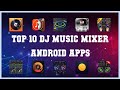 Top 10 dj music mixer android app  review