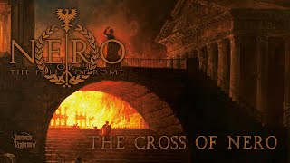 Nero or the Fall of Rome - The Cross of Nero (Official Lyric Video)