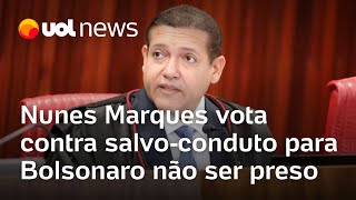 Nunes Marques vota contra salvo-conduto para que Bolsonaro não seja preso por golpe