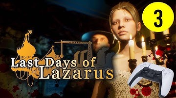 Last Days of Lazarus PS5 Gameplay / walkthrough #3