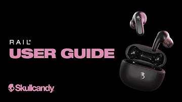 Rail | User Guide | Skullcandy