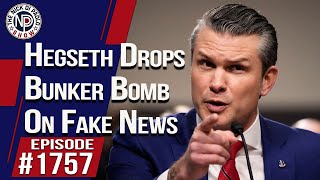 Hegseth Drops Bunker Bomb On Fake News The Nick Di Paolo Show