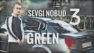 DJ Green71 - Sevgi nobud 3